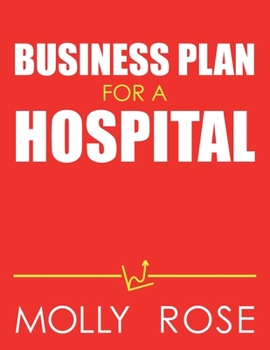 Paperback Business Plan For A Hospital Book