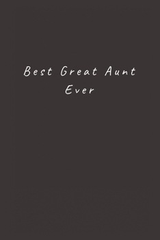 Paperback Best Great Aunt Ever: Lined Journal, Lined Notebook, Gift ideas Notepad Book