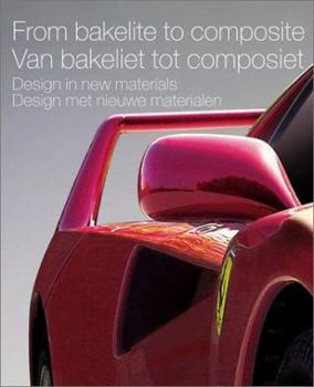 Paperback From Bakelite to Composite: Design in New Materials Book