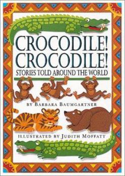 Hardcover Crocodile!: Stories Told Around the World Book