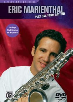 DVD Eric Marienthal -- Play Sax from Day One: A Step-By-Step Approach (English/Spanish Language Edition), DVD [Spanish] Book