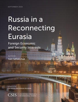 Paperback Russia in a Reconnecting Eurasia: Foreign Economic and Security Interests Book