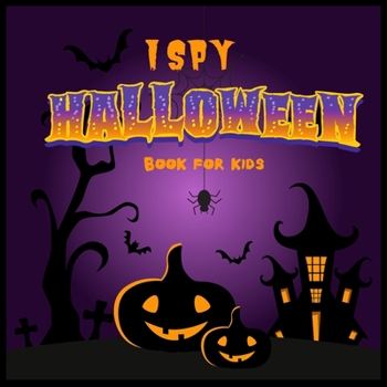 Paperback I Spy Halloween Book For Kids: Halloween Activity Book For Toddlers Book
