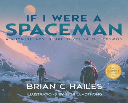 Hardcover If I Were a Spaceman: A Rhyming Adventure Through the Cosmos Book