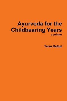 Paperback Ayurveda for the Childbearing Years Book