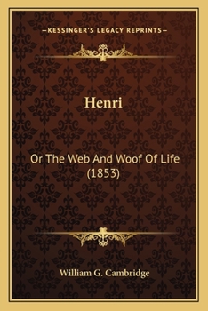 Paperback Henri: Or The Web And Woof Of Life (1853) Book