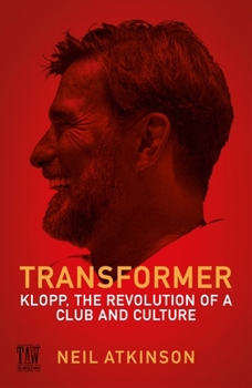 Hardcover Transformer: Klopp, the Revolution of a Club and Culture Book