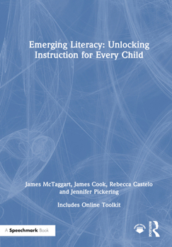 Hardcover Emerging Literacy: Unlocking Instruction for Every Child Book