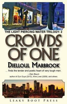 Paperback Crowds of One: Book 2 of the Light Piercing Water Trilogy Book