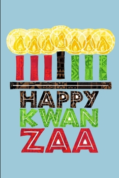 Happy Kwanzaa: Lined Notebook Journal - For Kwanzaa Celebrations Festival - Novelty Themed Gifts