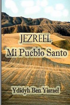 Paperback Jezreel, Mi Pueblo Santo [Spanish] Book