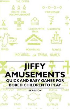 Paperback Jiffy Amusements - Quick and Easy Games for Bored Children to Play Book