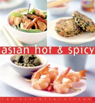 Hardcover Asian Hot & Spicy Essential Kitchen Series Book