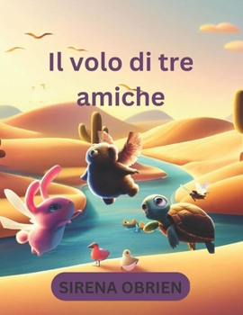 Il volo di tre amiche: Storia di avventura per Fids: un viaggio di amicizia e avventura