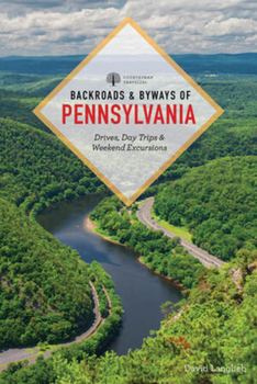 Paperback Backroads & Byways of Pennsylvania: Drives, Day Trips & Weekend Excursions Book