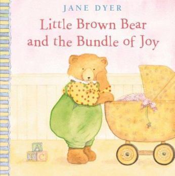 Hardcover Little Brown Bear and the Bundle of Joy Book