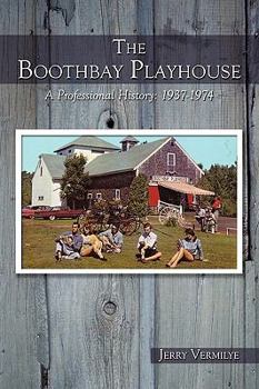 Hardcover The Boothbay Playhouse: A Professional History: 1937-1974 Book