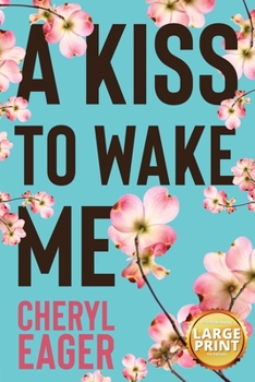 Paperback A Kiss to Wake Me [Large Print] Book