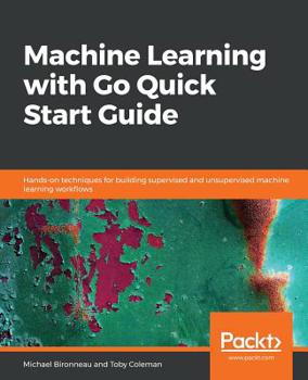 Paperback Machine Learning with Go Quick Start Guide Book
