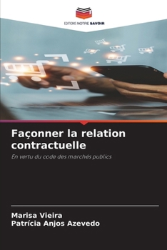 Paperback Façonner la relation contractuelle [French] Book