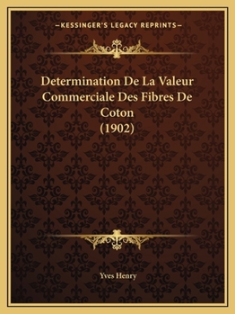 Paperback Determination De La Valeur Commerciale Des Fibres De Coton (1902) [French] Book