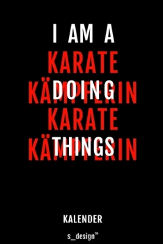 Kalender für Karate Kämpfer / Karate Kämpferin: Immerwährender Kalender / 365 Tage Tagebuch / Journal [3 Tage pro Seite] für Notizen, Planung / ... Erinnerungen, Sprüche (German Edition)