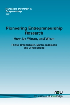 Paperback Pioneering Entrepreneurship Research: How, by Whom, and When Book