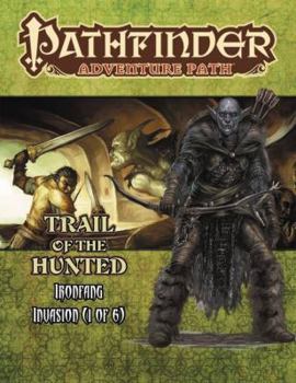 Paperback Pathfinder Adventure Path: Ironfang Invasion Part 1 of 6-Trail of the Hunted Book