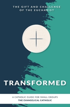 Paperback Transformed: The Gift and Challenge of the Eucharist Book