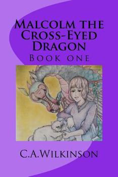 Paperback Malcolm the Cross-Eyed Dragon Book