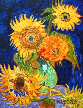 Paperback Van Gogh Tagesplaner 2020: Vase mit f?nf Sonnenblumen - Agenda Planer 2020: Top organisiert durchs Jahr! - Post-Impressionismus - Niederl?ndische [German] Book