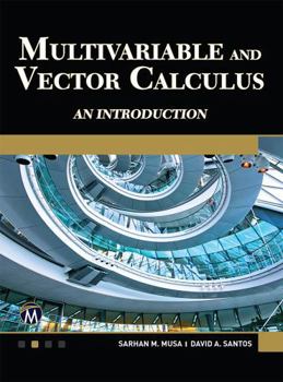 Hardcover Multivariable and Vector Calculus: An Introduction Book