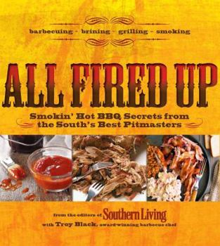 Flexibound All Fired Up: Smokin' Hot BBQ Secrets from the South's Best Pitmasters Book