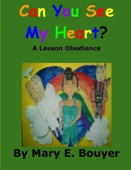 Paperback Can You See My Heart?: A Lesson on Obedience Book