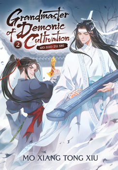 Grandmaster of Demonic Cultivation: Mo Dao Zu Shi (Novel) Vol. 2 - Book #2 of the Grandmaster of Demonic Cultivation: Mo Dao Zu Shi (Seven Seas Edition)