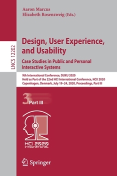 Paperback Design, User Experience, and Usability. Case Studies in Public and Personal Interactive Systems: 9th International Conference, Duxu 2020, Held as Part Book