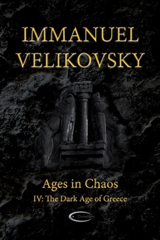 Paperback Ages in Chaos IV: The Dark Age of Greece Book