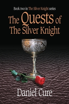 The Quests of The Silver Knight