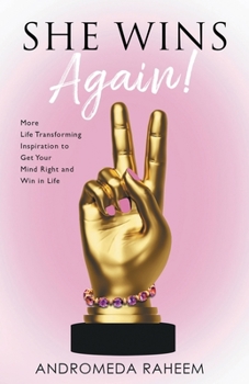 Paperback She Wins Again: More Life Transforming Inspiration to Get Your Mind Right and Win in Life Book