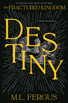 Destiny: Fractured Kingdom, Book 3