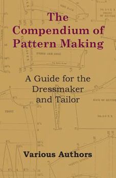 Paperback The Compendium of Pattern Making - A Guide for the Dressmaker and Tailor Book