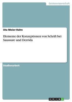 Paperback Elemente der Konzeptionen von Schrift bei Saussure und Derrida [German] Book