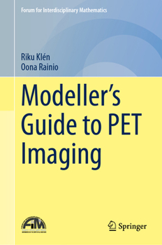 Modeller’s Guide to PET Imaging