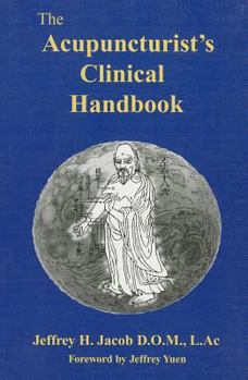 The Acupuncturist's Clinical Handbook