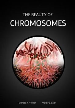Paperback The Beauty of Chromosomes Book