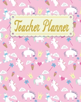 Teacher Planner: Unicorn Teacher Appreciation Notebook Journal Makes a Great Motivational and Inspirational Notebook Gift for The Teacher or Home schooler in Your Life