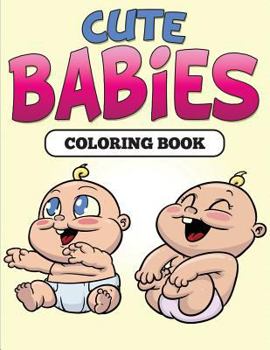 Paperback Cute Babies Coloring Book