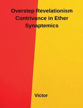 Paperback Overstep Revelationism Contrivance in Ether Synaptemics Book