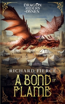 Paperback A Bond of Flame: Dragon Riders of Osnen Book 2 Book