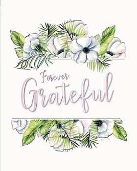 Paperback Forever Grateful: A Gratitude and Affirmation Journal Book